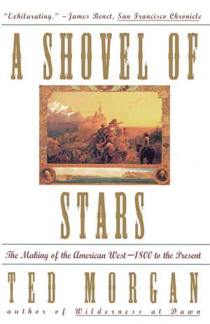 Shovel of Stars de Ted Morgan