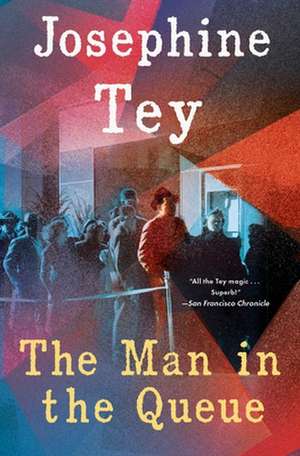 The Man in the Queue de Josephine Tey
