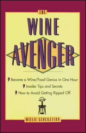 The Wine Avenger de Willie Gluckstern