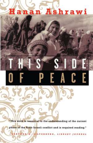 This Side of Peace de Hanan Ashrawi