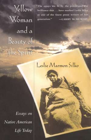 Yellow Woman and a Beauty of the Spirit de Leslie Marmon Silko