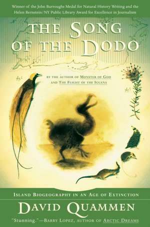 The Song of the Dodo: Island Biogeography in an Age of Extinctions de David Quammen