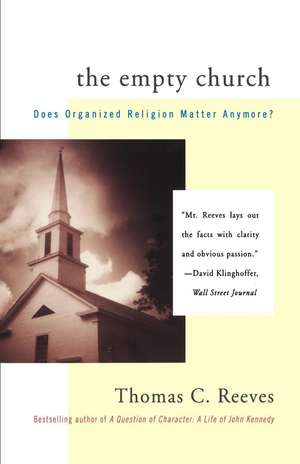 The Empty Church: Does Organized Religion Matter Anymore de Thomas Reeves