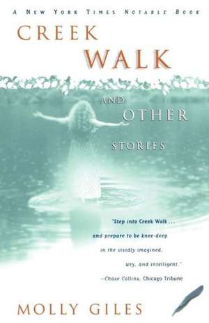 Creek Walk and Other Stories de Molly Giles