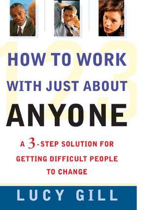 How to Work with Just about Anyone de Lucy Gill