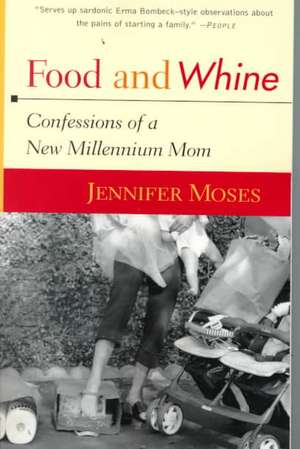 Food and Whine de Jennifer Moses