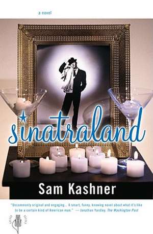 Sinatraland de Sam Kashner