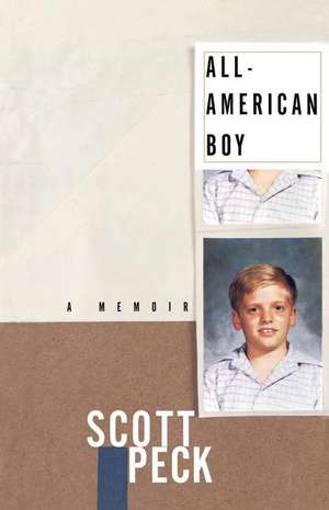 All-American Boy: A Memoir de Scott Peck