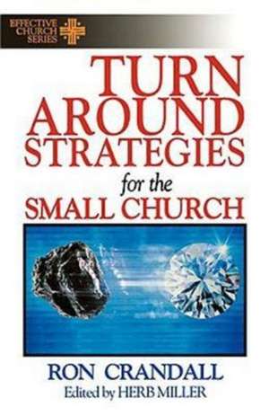 Turn-Around Strategies for the Small Church de Robert Crandall