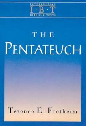 The Pentateuch: Interpreting Biblical Texts Series de Charles Cousar