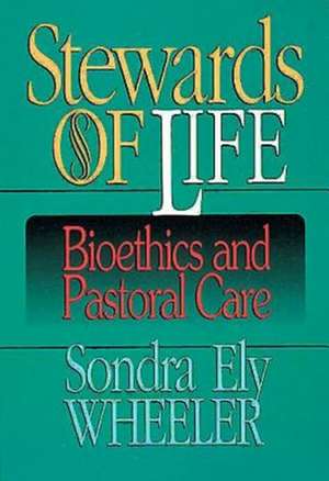 Stewards of Life de Sondra Wheeler