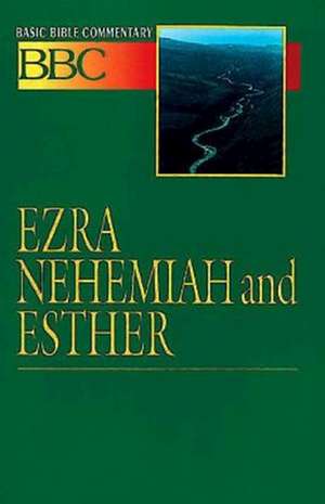 Basic Bible Commentary Ezra, Nehemiah and Esther: Disciple - Second Generation Studies de Abingdon Press