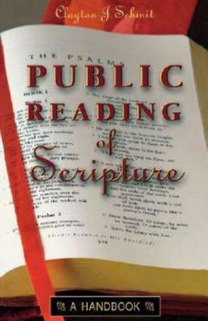 Public Reading of Scripture de Clayton J. Schmit