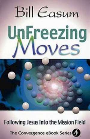 Unfreezing Moves de Bill Easum