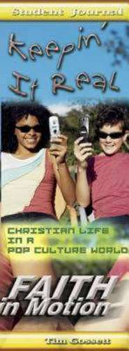 Keepin' It Real Student Journal: Christian Life in a Pop Culture World de Tim Gossett