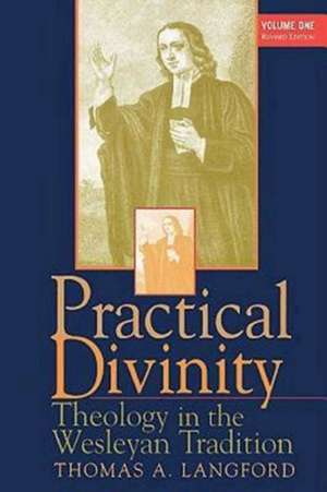 Practical Divinity Volume 1 de Thomas A. Langford