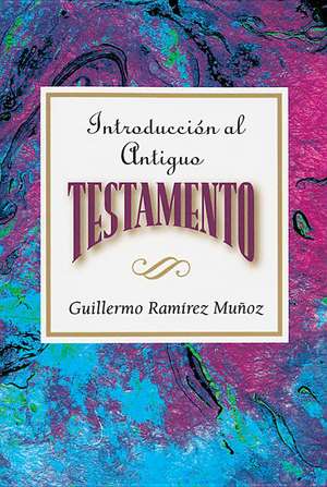 Introduccion Al Antiguo Testamento Aeth de Guillermo Ramirez Munoz