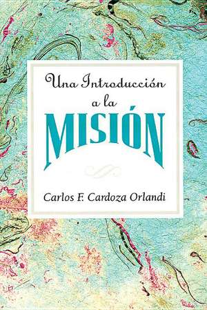 Una Introduccion a la Mision Aeth de Carlos F. Cardoza-Orlandi