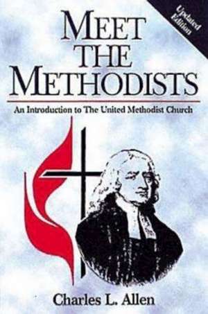 Meet the Methodists Revised de Charles Livingstone Allen