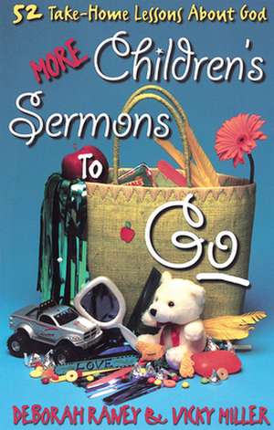 More Children's Sermons to Go de Deborah Raney