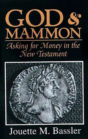 God & Mammon de Jouette M. Bassler