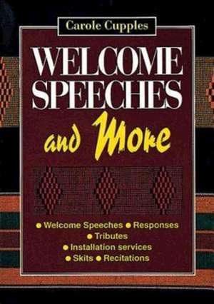 Welcome Speeches and More de Carol Cupples