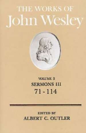 The Works of John Wesley Volume 3 de John Wesley