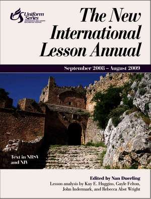 The New International Lesson Annual: September-August de Nan Duerling