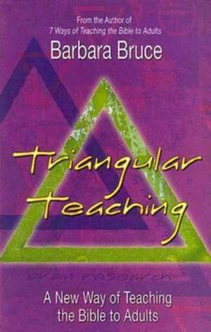 Triangular Teaching de Barbara A. Bruce