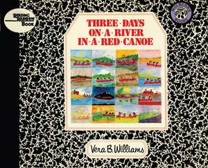 Three Days on a River in a Red Canoe de Vera B Williams