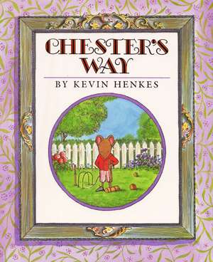 Chester's Way de Kevin Henkes
