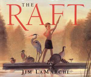 The Raft de Jim LaMarche