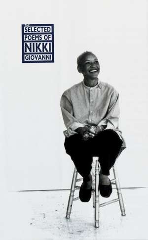 The Selected Poems of Nikki Giovanni de Nikki Giovanni