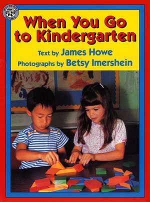 When You Go to Kindergarten de James Howe