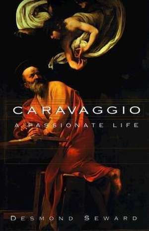 Caravaggio de Desmond Seward
