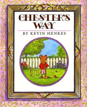 Chester's Way de Kevin Henkes