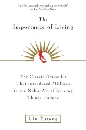 The Importance Of Living de Lin Yutang