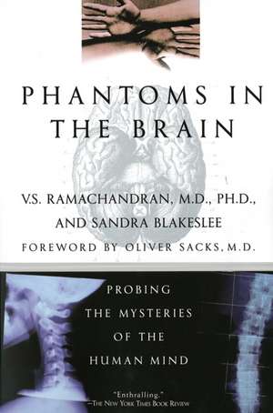 Phantoms in the Brain: Probing the Mysteries of the Human Mind de V. S. Ramachandran