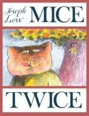 Mice Twice de Joseph Low