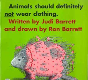 Animals Should Definitely Not Wear Clothing de Judi Barrett