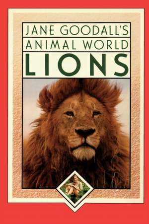 Jane Goodall's Animal World Lions de Leslie Macguire