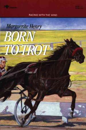 Born to Trot de Marguerite Henry