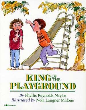 King of the Playground de Phyllis Reynolds Naylor