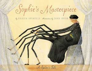 Sophie's Masterpiece: Sophie's Masterpiece de Eileen Spinelli