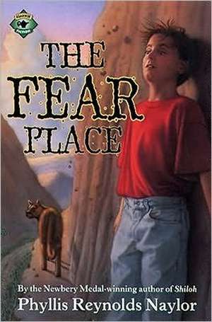 The Fear Place de Phyllis Reynolds Naylor