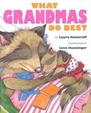 What Grandmas Do Best What Grandpas Do Best de Laura Joffe Numeroff