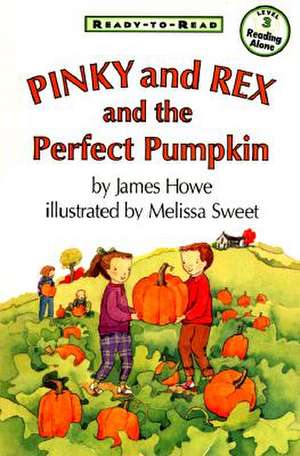 Ready to Read Pinky and Rex and the Perfect Pumpkin de James Howe