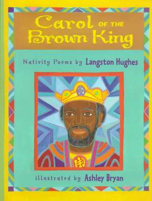 Carol of the Brown King: Nativity Poems de Langston Hughes