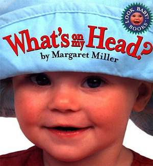 What's on My Head? de Margaret Miller