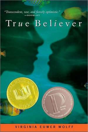 True Believer de Virginia Euwer Wolff